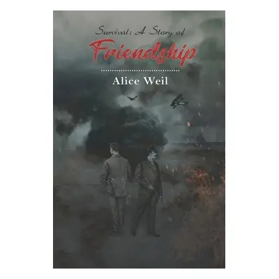 "Survival: A Story of Friendship" - "" ("Weil Alice")