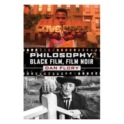 "Philosophy, Black Film, Film Noir" - "" ("Flory Dan")