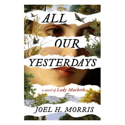 "All Our Yesterdays" - "" ("Morris Joel H.")