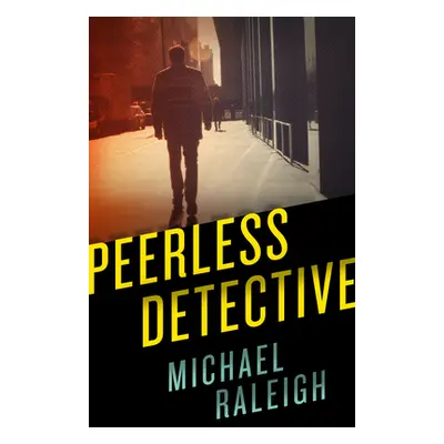 "Peerless Detective" - "" ("Raleigh Michael")