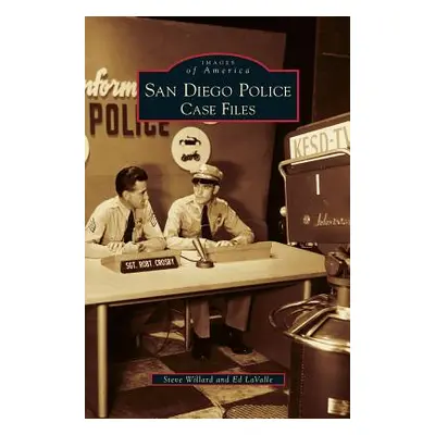 "San Diego Police: Case Files" - "" ("Willard Steve")