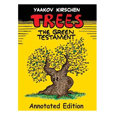 "Trees: ...the Green Testament" - "" ("Kirschen Yaakov")