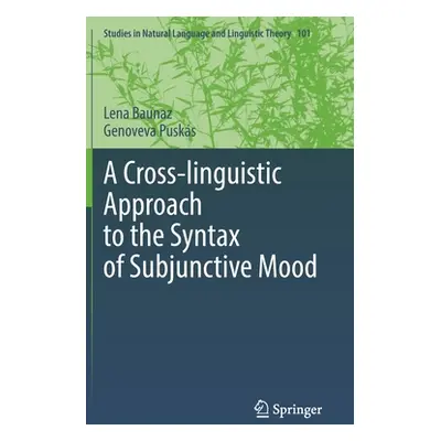 "A Cross-Linguistic Approach to the Syntax of Subjunctive Mood" - "" ("Baunaz Lena")