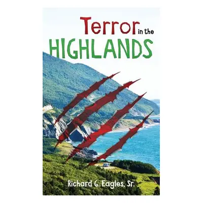 "Terror In The Highlands" - "" ("Eagles Richard G.")