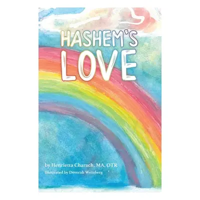 "Hashem's Love" - "" ("Charach Henrietta")