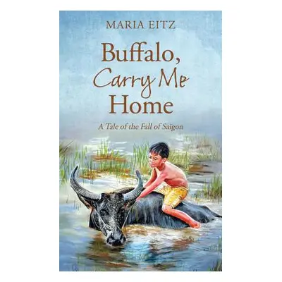 "Buffalo, Carry Me Home: A Tale of the Fall of Saigon" - "" ("Eitz Maria")