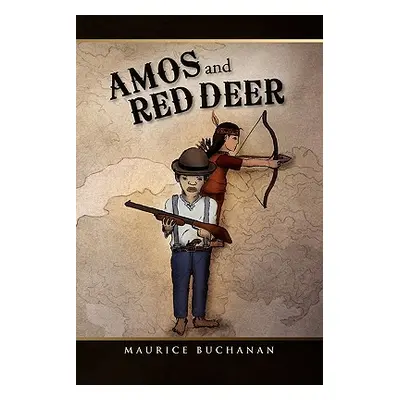 "Amos and Red Deer" - "" ("Buchanan Maurice")