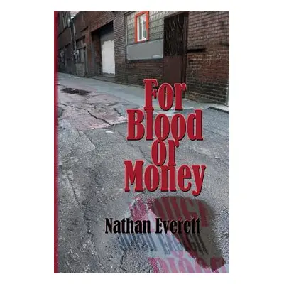 "For Blood or Money" - "" ("Everett Nathan")