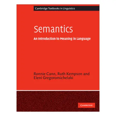 "Semantics: An Introduction to Meaning in Language" - "" ("Cann Ronnie")