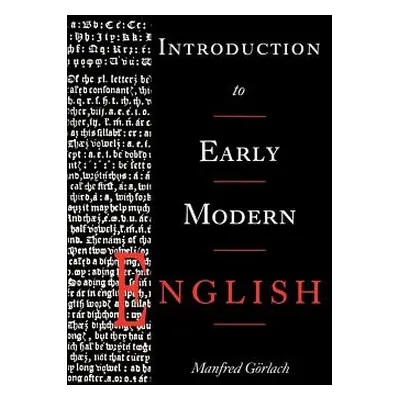 "Introduction to Early Modern English" - "" ("Grlach Manfred")