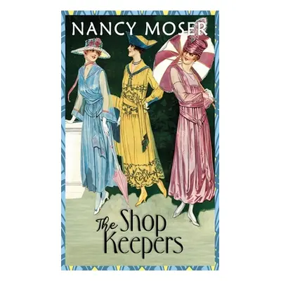 "The Shop Keepers" - "" ("Moser Nancy")