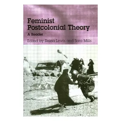 "Feminist Postcolonial Theory: A Reader" - "" ("Lewis Reina")