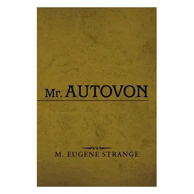 "Mr. Autovon" - "" ("Strange M. Eugene")