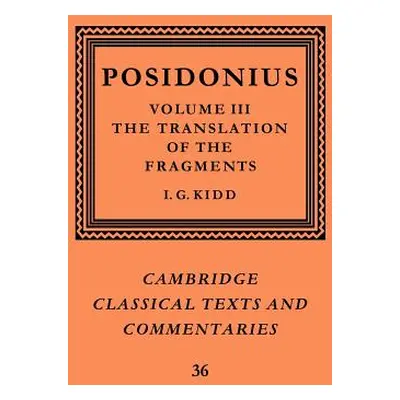 "Posidonius: Volume 3, the Translation of the Fragments" - "" ("Posidonius")