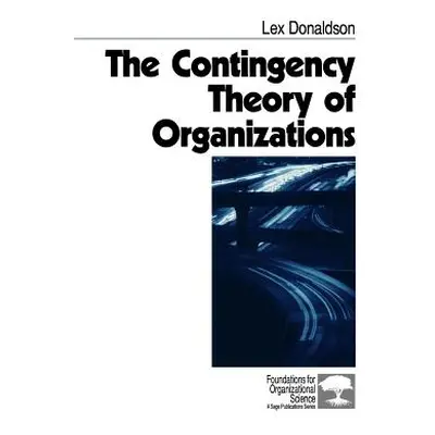 "The Contingency Theory of Organizations" - "" ("Donaldson Lex")