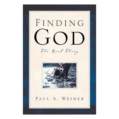 "Finding God" - "" ("Weimer Paul A.")