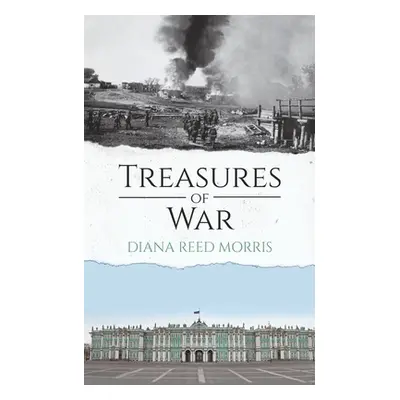 "Treasures of War" - "" ("Morris Diana Reed")