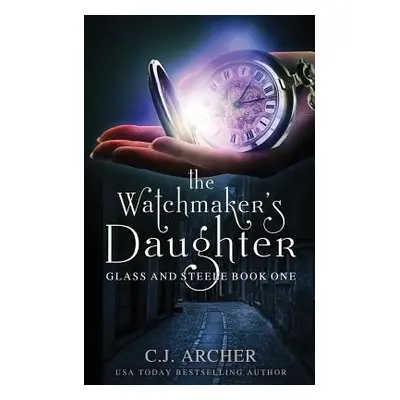 "The Watchmaker's Daughter" - "" ("Archer C. J.")