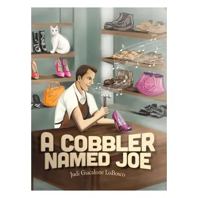 "A Cobbler Named Joe" - "" ("Lobosco Judi Giacalone")