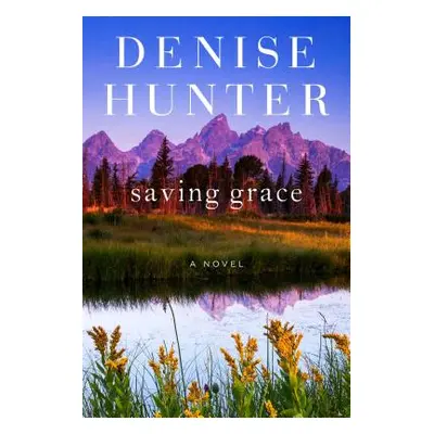 "Saving Grace, Volume 2" - "" ("Hunter Denise")