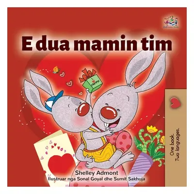 "I Love My Mom (Albanian Children's Book)" - "" ("Admont Shelley")