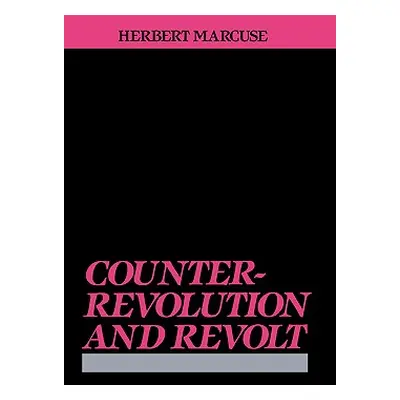 "Counterrevolution and Revolt" - "" ("Marcuse Herbert")