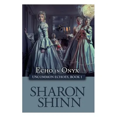 "Echo in Onyx" - "" ("Shinn Sharon")