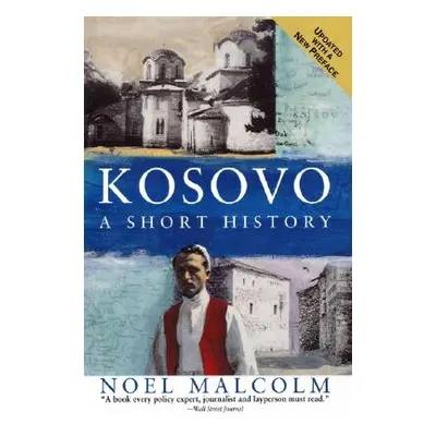 "Kosovo: A Short History" - "" ("Malcolm Noel")