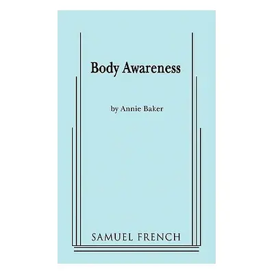 "Body Awareness" - "" ("Baker Annie")