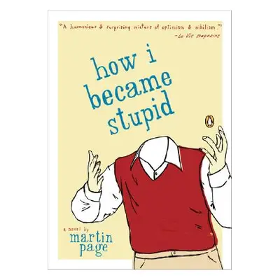 "How I Became Stupid" - "" ("Page Martin")