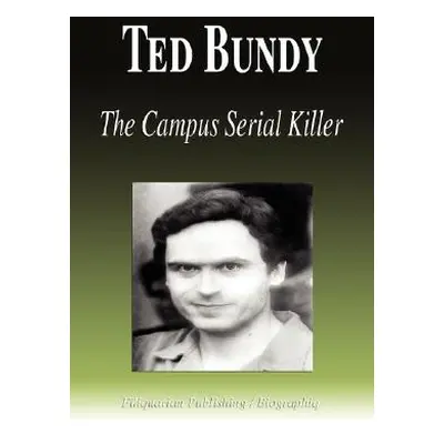 "Ted Bundy - The Campus Serial Killer (Biography)" - "" ("Biographiq")