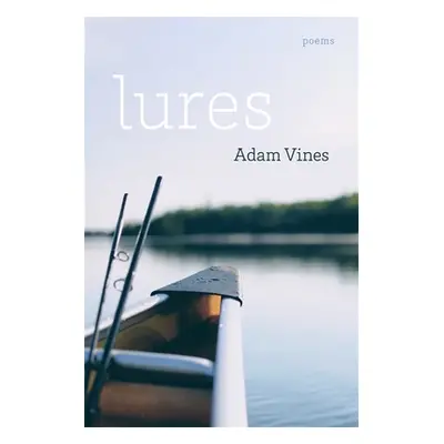 "Lures: Poems" - "" ("Vines Adam")