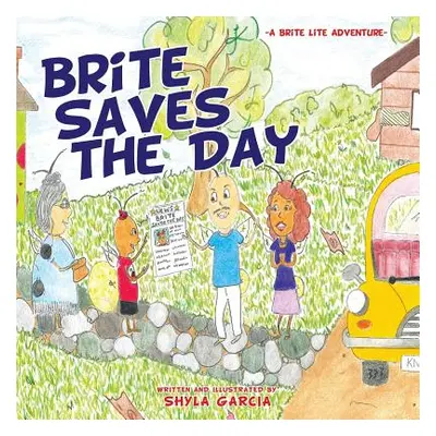 "Brite Saves the Day" - "" ("Garcia Shyla")