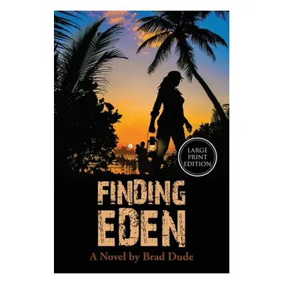 "Finding Eden: A Perilous Quest For a Safe Migrant Homeland" - "" ("Dude Brad")