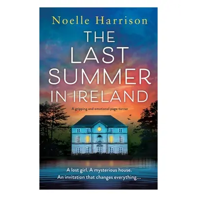 "The Last Summer in Ireland: A gripping and emotional page-turner" - "" ("Harrison Noelle")