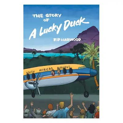 "The Story of a Lucky Duck" - "" ("Harwood Rip")