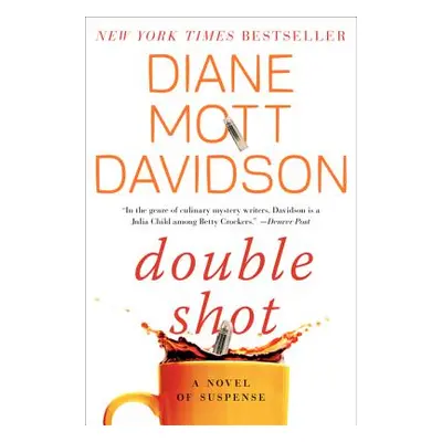 "Double Shot: A Novel of Suspense" - "" ("Davidson Diane Mott")