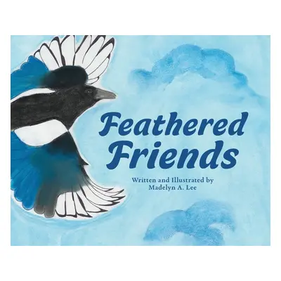 "Feathered Friends" - "" ("Lee Madelyn A.")