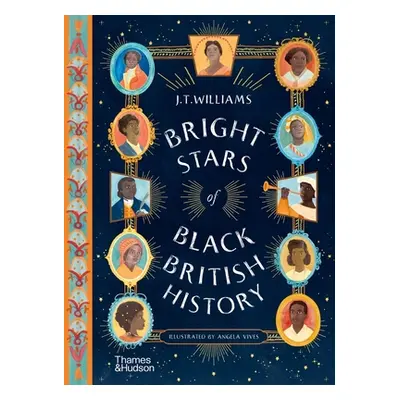 "Bright Stars of Black British History" - "" ("Williams J. T.")