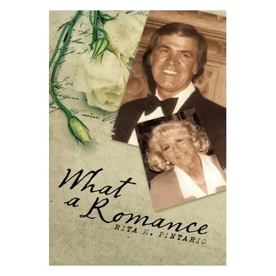 "What a Romance: The Story of Bill and Rita" - "" ("Pintaric Rita M.")