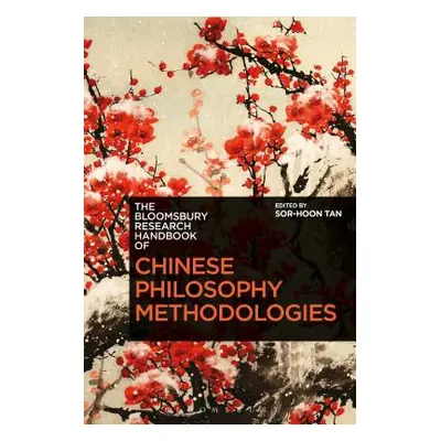 "The Bloomsbury Research Handbook of Chinese Philosophy Methodologies" - "" ("Ram-Prasad Chakrav