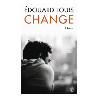 "Change" - "A Novel" ("Louis Edouard")