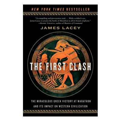 "The First Clash: The Miraculous Greek Victory at Marathon and Its Impact on Western Civilizatio