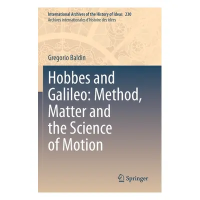 "Hobbes and Galileo: Method, Matter and the Science of Motion" - "" ("Baldin Gregorio")