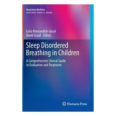 "Sleep Disordered Breathing in Children: A Comprehensive Clinical Guide to Evaluation and Treatm