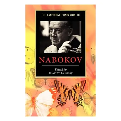 "The Cambridge Companion to Nabokov" - "" ("Connolly Julian W.")