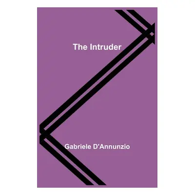 "The Intruder" - "" ("D'Annunzio Gabriele")