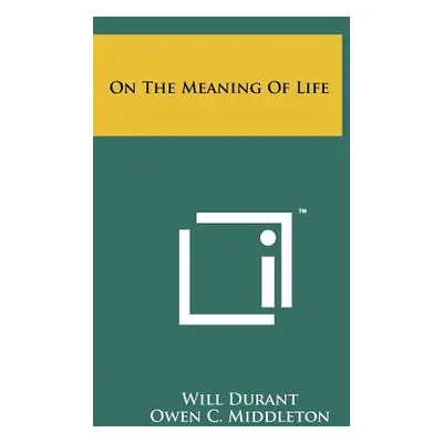 "On The Meaning Of Life" - "" ("Durant Will")