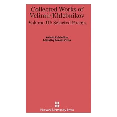 "Collected Works of Velimir Khlebnikov, Volume III: Selected Poems" - "" ("Vroon Ronald")