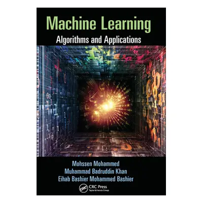 "Machine Learning: Algorithms and Applications" - "" ("Mohammed Mohssen")